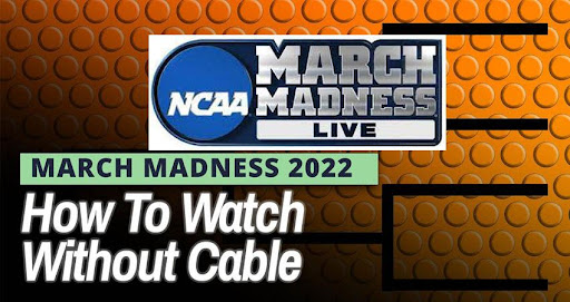 How to Watch Final Four of NCAA March Madness Live Stream Free Without Cable