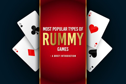 Most Popular Types of Rummy Games – A Brief Introduction